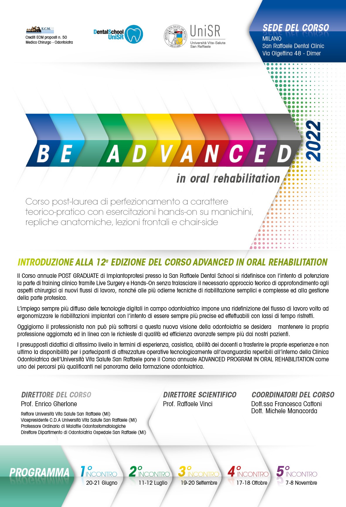 BE ADVANCED IN ORAL REHABILITATION 2022 – Milano – Corso post-laurea di perfezionamento a carattere  teorico-pratico con esercitazioni hands-on su manichini,  repliche anatomiche, lezioni frontali e chair-side